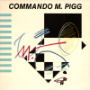 jukebox.php?image=micro.png&group=Commando+M.+Pigg&album=Commando+M.+Pigg