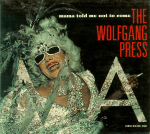 Cover scan: TheWolfgangPress.MamaToldMeNotToCome.NONTWPS1.jpg