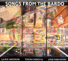 jukebox.php?image=micro.png&group=Laurie+Anderson%2C+Tenzin+Choegyal%2C+Jesse+Paris+Smith&album=Songs+from+the+Bardo