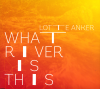 jukebox.php?image=micro.png&group=Lotte+Anker&album=What+River+Is+This